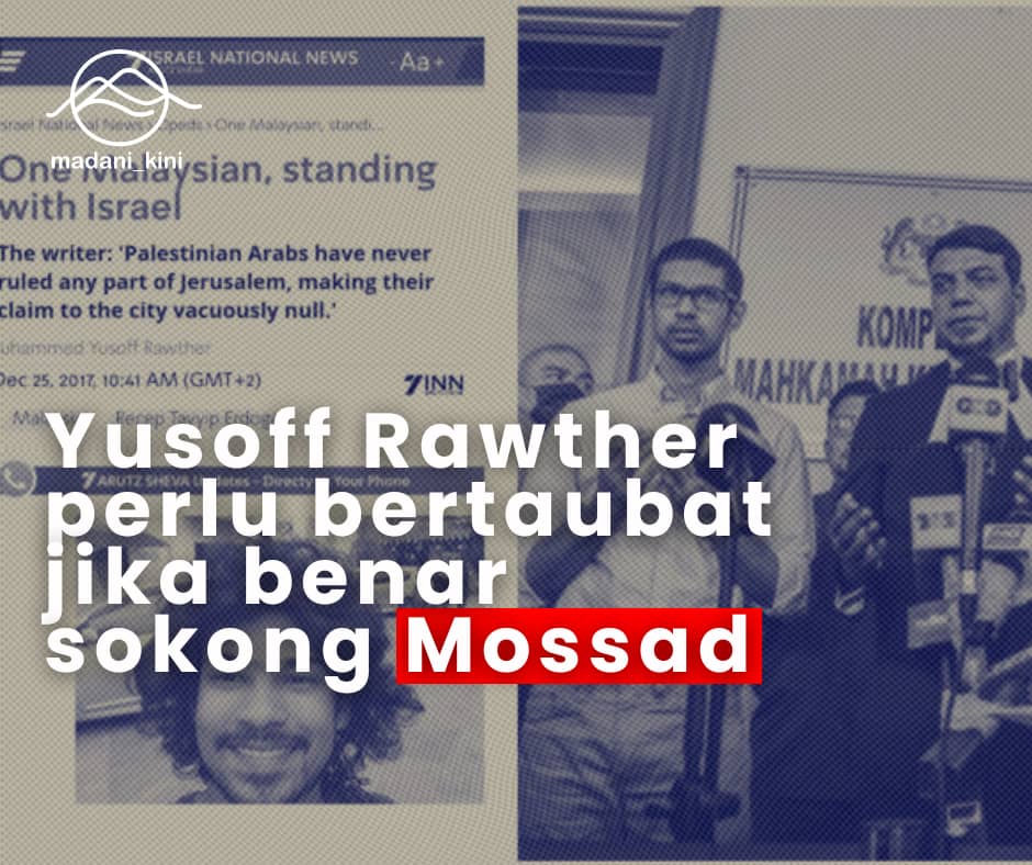 Yusoff Rawther Perlu Bertaubat Jika Benar Sokong Mossad
