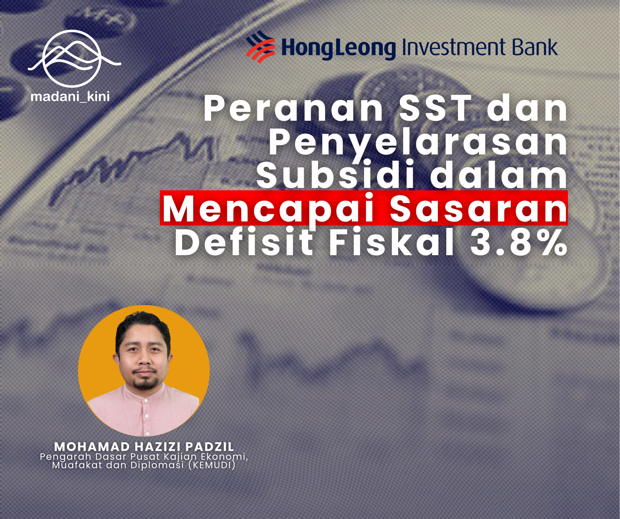 Peranan SST dan Penyelarasan Subsidi dalam Mencapai Sasaran Defisit Fiskal 3.8%