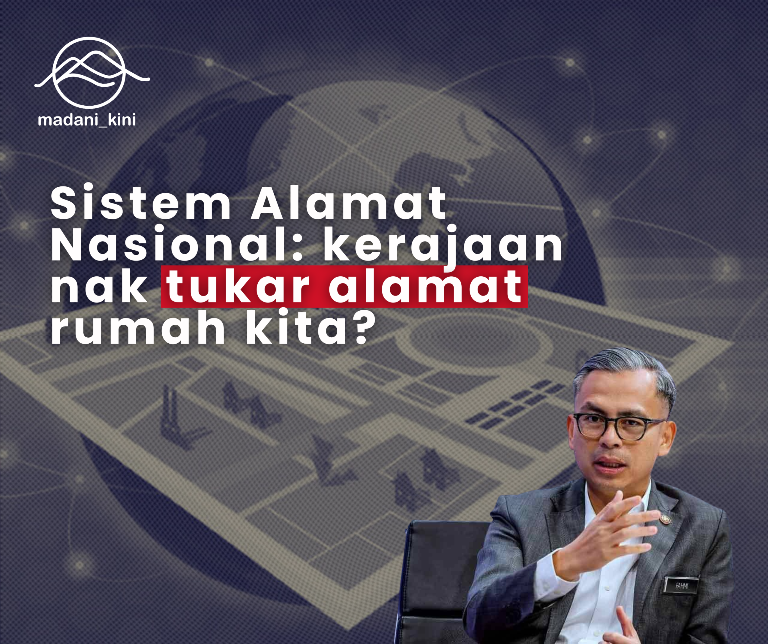 Sistem Alamat Nasional: kerajaan nak tukar alamat rumah kita?