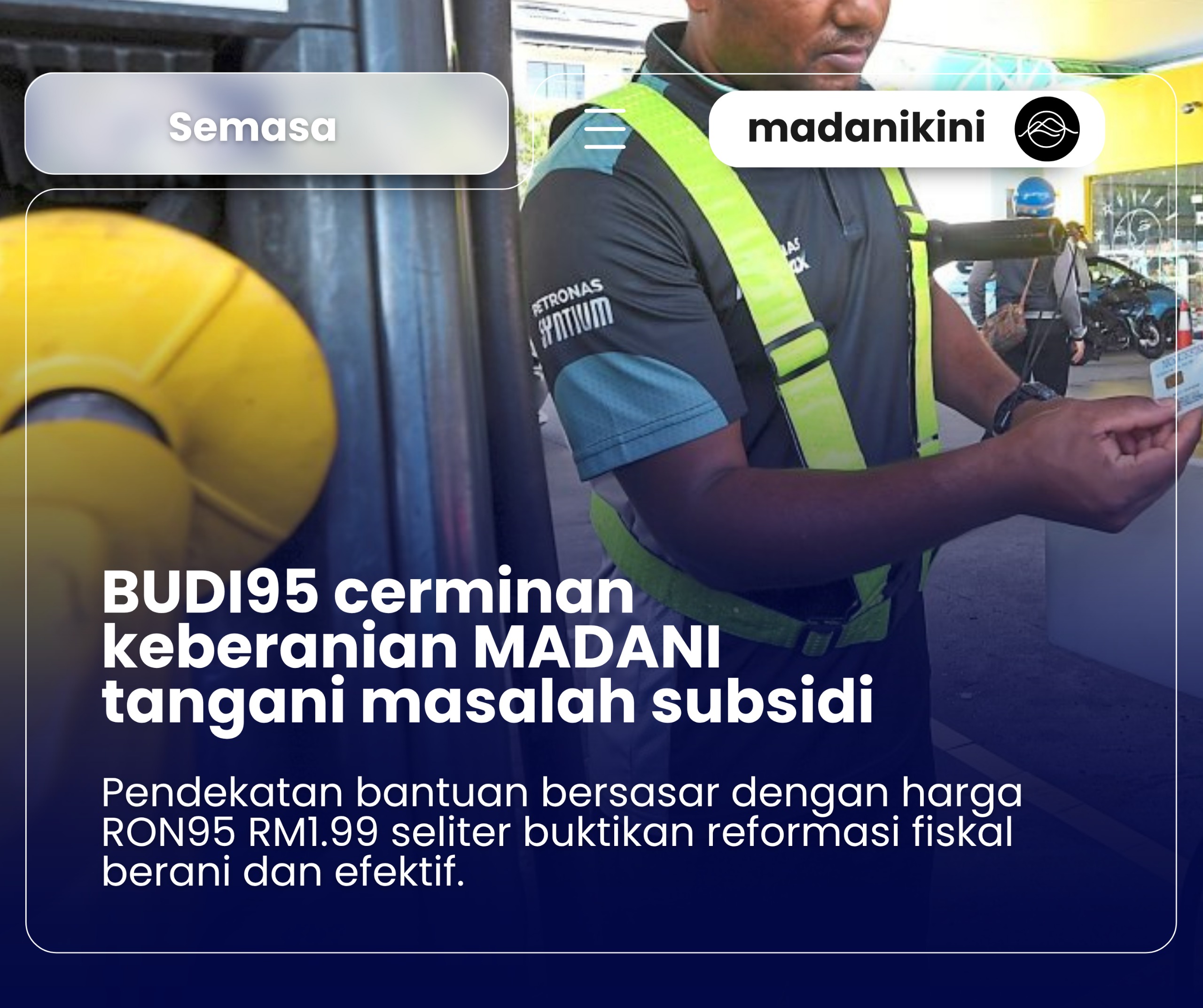 BUDI95 cerminan keberanian MADANI tangani masalah subsidi