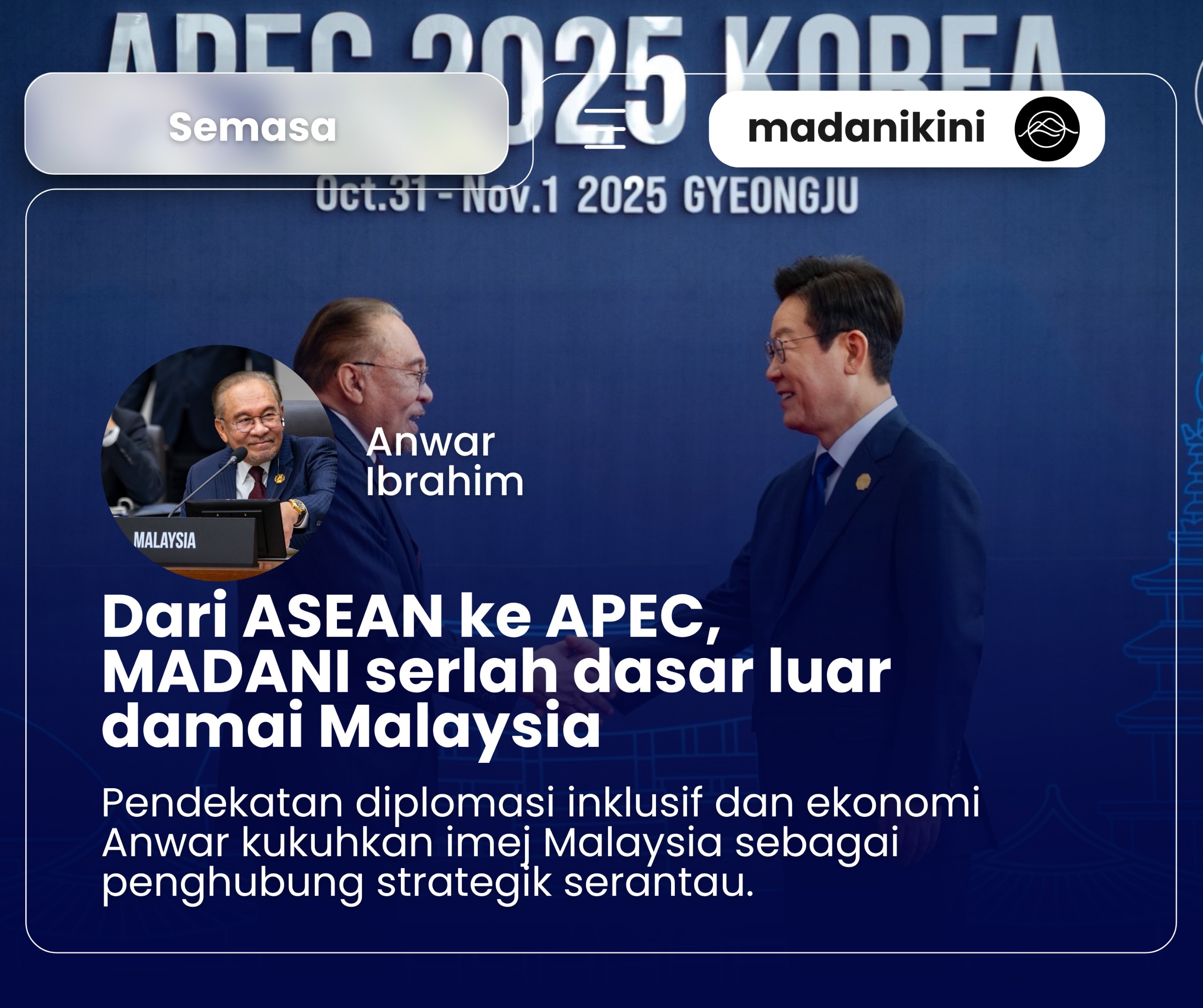 Dari ASEAN ke APEC, MADANI serlah dasar luar damai Malaysia